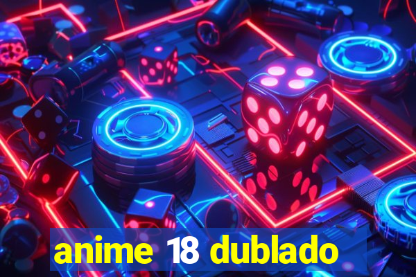 anime 18 dublado